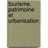 tourisme, patrimoine et urbanisation door Fatma Afef Khoufi