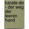 Karate-Do - Der Weg der leeren Hand door Jeannette Prescher