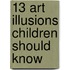 13 Art Illusions Children Should Know