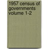 1957 Census of Governments Volume 1-2 door United States Bureau of Census