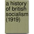 A History Of British Socialism (1919)