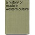 A History Of Music In Western Culture