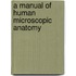 A Manual Of Human Microscopic Anatomy