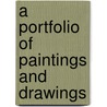 A Portfolio of Paintings and Drawings door Robert Palevitz