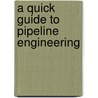 A Quick Guide to Pipeline Engineering door D. Alkazraji