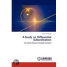 A Study on Differential Subordination door Tamer M. Seoudy
