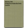 Abriss Der Mittelhochdeutschen Metrik door Herbert Bögl