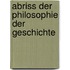 Abriss Der Philosophie Der Geschichte