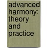 Advanced Harmony: Theory and Practice by Robert W. Ottman