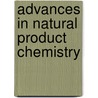 Advances In Natural Product Chemistry door Atta-ur-Rahman