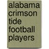 Alabama Crimson Tide football players
