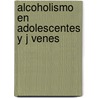 Alcoholismo En Adolescentes y J Venes door Alvin Mena Cantero