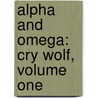 Alpha and Omega: Cry Wolf, Volume One door Patricia Briggs