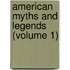 American Myths and Legends (Volume 1)
