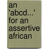 An 'Abcd...' For An Assertive African door Gilbert Mwaniki