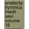 Analecta Hymnica Medii Aevi Volume 18 door Guido Maria Dreves