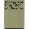 Androgynous Imagination of Difference door Alla Boldina