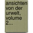 Ansichten Von Der Urwelt, Volume 2...