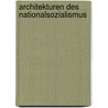 Architekturen des Nationalsozialismus door Maria Theresia Litschauer