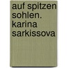 Auf spitzen Sohlen. Karina Sarkissova by Eric Sebach