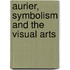 Aurier, Symbolism and the Visual Arts