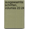Ausgewaehlte Schriften, Volumes 22-24 door Ferdinand Stolle