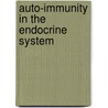 Auto-immunity in the Endocrine System by Robert Volpe
