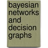 Bayesian Networks and Decision Graphs door Thomas Dyhre Nielsen