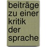 Beiträge Zu Einer Kritik Der Sprache by Mauthner Fritz