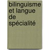 Bilinguisme et langue de spécialité by Leila Bouchebcheb