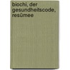 Biochi, der Gesundheitscode, Resümee door Iris Röss