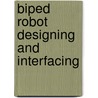 Biped robot designing and interfacing door Gelli Gnanamanideep