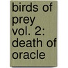 Birds of Prey Vol. 2: Death of Oracle door Marc Andreyko