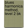 Blues Harmonica Method, Level 2 Bk door David Barrett