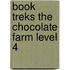 Book Treks the Chocolate Farm Level 4