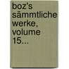 Boz's Sämmtliche Werke, Volume 15... by Charles Dickens