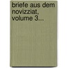 Briefe Aus Dem Novizziat, Volume 3... by Johann Pezzl