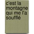 C'est la montagne qui me l'a soufflé