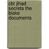 Cbt Jihad Secrets The Blake Documents