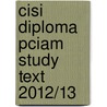 Cisi Diploma Pciam Study Text 2012/13 door Bpp Learning Media
