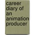 Career Diary of an Animation Producer