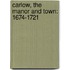 Carlow, the Manor and Town: 1674-1721