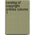 Catalog of Copyright Entries Volume 1