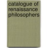 Catalogue of Renaissance Philosophers door John O. Riedl