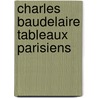 Charles Baudelaire Tableaux Parisiens door Benjamin Walter