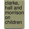 Clarke, Hall and Morrison on Children by Stephen Cobb