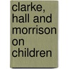 Clarke, Hall and Morrison on Children door Stephen Cobb