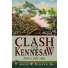 Clash at Kennesaw: June and July 1864 door Russell Blount