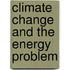 Climate Change and the Energy Problem