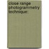 Close Range Photogrammetry Technique: